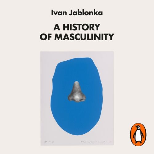 Booknotes: A History Of Masculinity