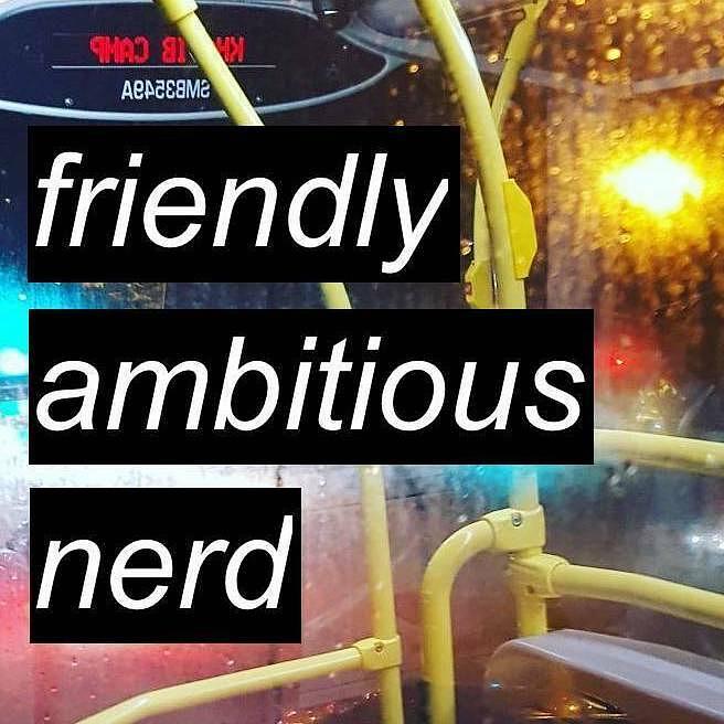 Friendly Ambitious Nerd